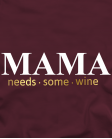 Mama need some wine
